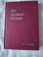 Het eeuwige woord. Ds F Bakker. Deel 1, Boeken, Gelezen, Christendom | Protestants, Ophalen of Verzenden, Ds F Bakker