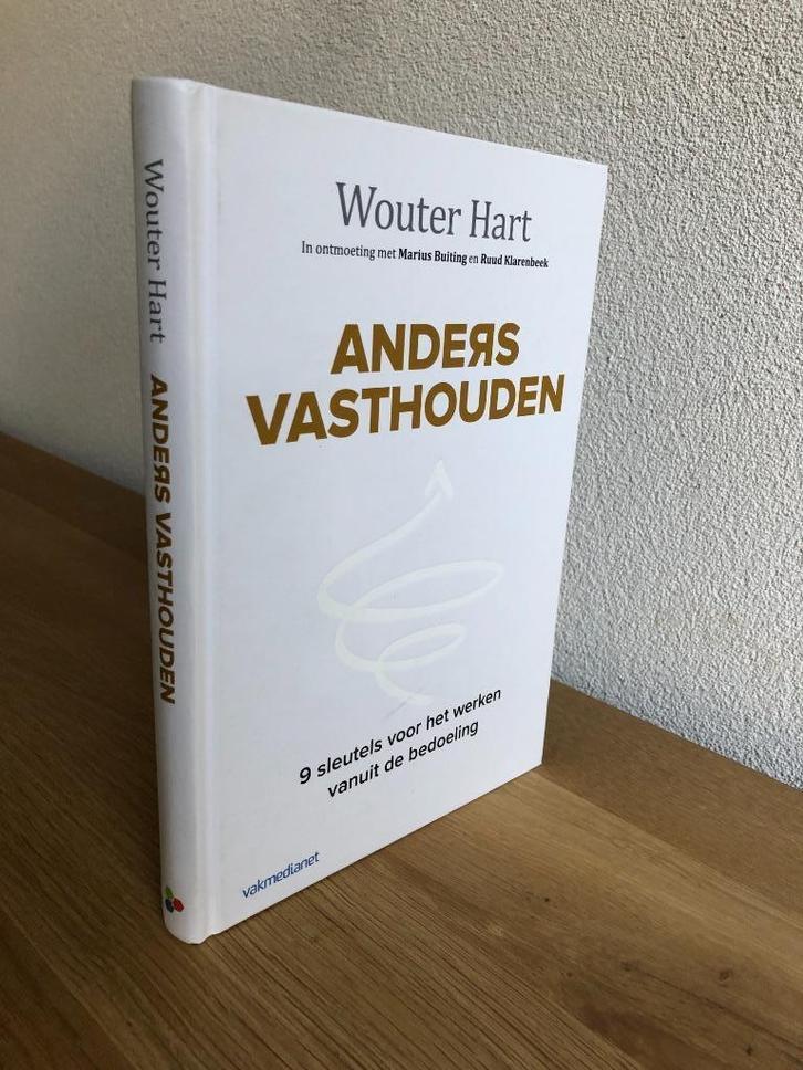 Anders Vasthouden Wouter Hart 1e druk 2017., Boeken, Economie, Management en Marketing, Zo goed als nieuw, Personeel en Organisatie