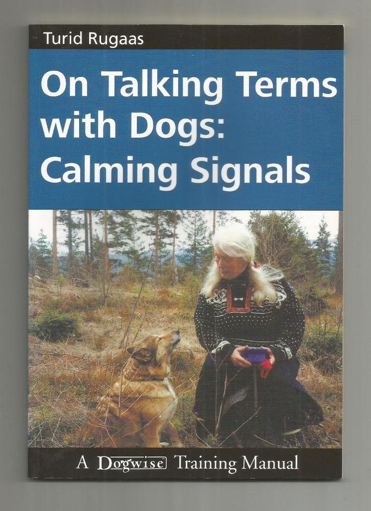 On talking terms with dogs: Calming signals - Turid Rugaas, Boeken, Dieren en Huisdieren, Nieuw, Honden, Ophalen of Verzenden