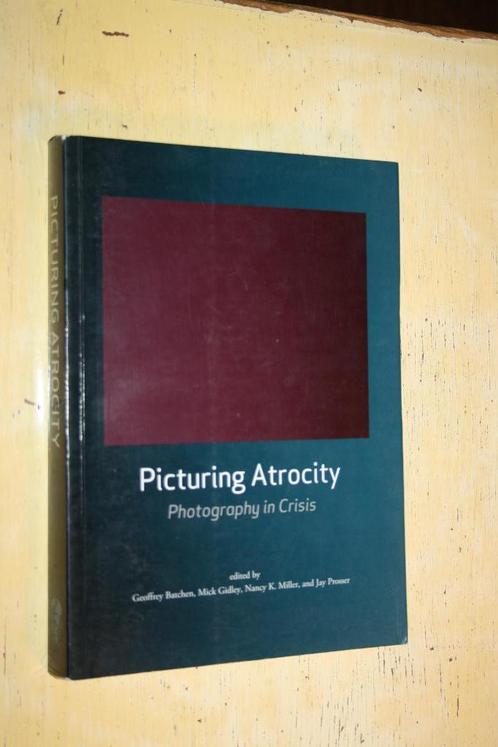 Picturing Atrocity Photography in Crisis, Boeken, Kunst en Cultuur | Fotografie en Design, Gelezen, Fotografen, Ophalen of Verzenden