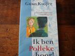 KK.(094) ik ben polleke hoor! : door guus kuijer, Boeken, Ophalen of Verzenden, Zo goed als nieuw