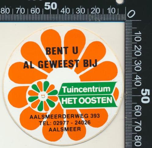 Sticker: Tuincentrum Het Oosten - Bent u al geweest - Aalsme, Verzamelen, Stickers, Zo goed als nieuw, Bedrijf of Vereniging, Ophalen of Verzenden