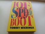 Joe Speedboot - Tommy Wieringa, Ophalen of Verzenden, Zo goed als nieuw, Tommy Wieringa, Nederland
