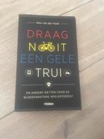 Draag nooit een gele trui - Alex van der Hulst, Ophalen of Verzenden, Nieuw, Lopen en Fietsen