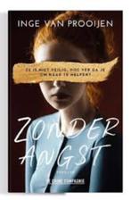 Zonder angst van Inge van Prooijen, Ophalen of Verzenden, Zo goed als nieuw, Nederland