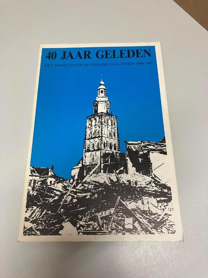 40 jaar geleden Het verzet en bevrijding in Zutphen, Boeken, Oorlog en Militair, Gelezen, Algemeen, Tweede Wereldoorlog, Ophalen of Verzenden