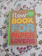 Flow - Book for Paper Lovers - 2016 - NIEUW!, Boeken, Ophalen of Verzenden, Nieuw, Damesbladen