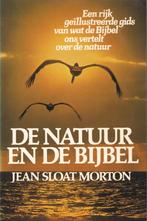 De natuur en de Bijbel - Jean Sloat Morton, Gelezen, Jean Sloat Morton, Christendom | Protestants, Ophalen of Verzenden