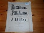 Musidora - polka mazurka - a. Talexy, Muziek en Instrumenten, Bladmuziek, Piano, Gebruikt, Ophalen of Verzenden, Artiest of Componist