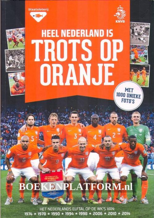Voetbalboek: Heel Nederland trots op Oranje, Boeken, Sportboeken, Zo goed als nieuw, Balsport, Ophalen of Verzenden