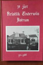 Boek: 75 jier Kristlik Underwiss Jistrum (Eestrum), 20e eeuw of later, Diverse auteurs, Ophalen of Verzenden, Zo goed als nieuw