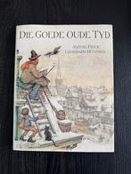 DIE GOEDE OUDE TYD van Anton Pieck, Leonard Huizinga, Ophalen of Verzenden