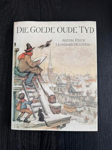 DIE GOEDE OUDE TYD van Anton Pieck, Leonard Huizinga beschikbaar voor biedingen
