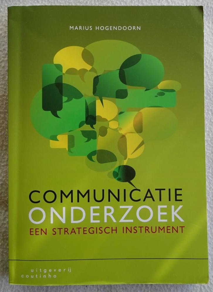 Communicatieonderzoek een strategisch instrument 97890469028, Boeken, Studieboeken en Cursussen, Zo goed als nieuw, HBO, Alpha