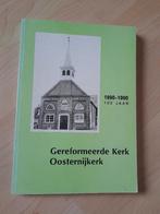 GEREFORMEERDE KERK OOSTERNIJKERK 1890 - 1990   100 JAAR, Ophalen of Verzenden, Gelezen