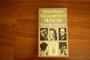 Viktor Mann - Wir waren fünf, Bildnis der Familie Mann beschikbaar voor biedingen