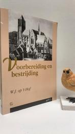 Op 't Hof, Dr. W.J.; Voorbereiding en bestrijding, Boeken, Ophalen of Verzenden, Gelezen, Christendom | Protestants