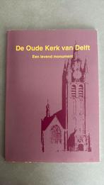 De Oude Kerk van Delft - Een levend monument (1996), Verzenden, Zo goed als nieuw