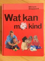 Wat kan mijn kind, Dr. Miriam Stoppard, NIEUW, Boeken, Nieuw, Miriam Stoppard, Ophalen of Verzenden