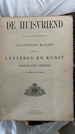 De huisvriend- lectuur voor iedereen-  1884, Ophalen of Verzenden