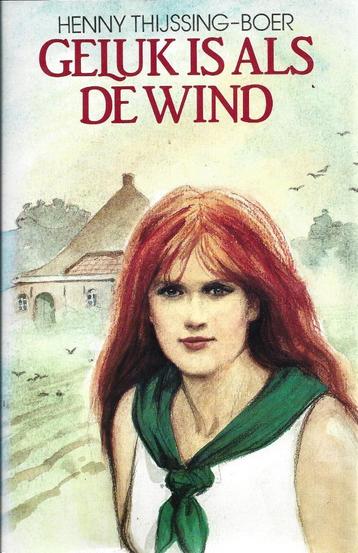 Henny Thijssing-Boer - Geluk is als de wind - NIEUW    beschikbaar voor biedingen