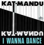 Single (1982) KATMANDU - I wanna Dance (Killroy), Cd's en Dvd's, Vinyl | Dance en House, Overige formaten, Gebruikt, Ophalen of Verzenden