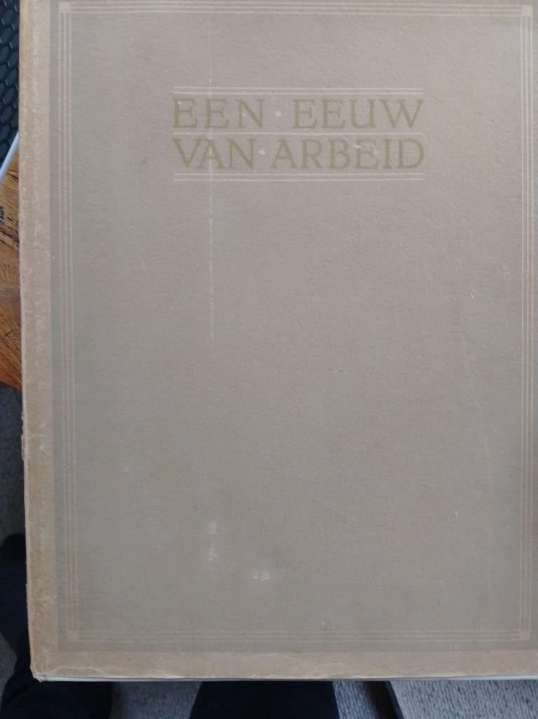 Een Eeuw van Arbeid - Beijnes, Ophalen of Verzenden, 20e eeuw of later, Onbekend, Gelezen
