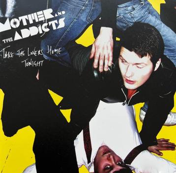 Mother And The Addicts ‎– Take The Lovers Home Tonight CD beschikbaar voor biedingen