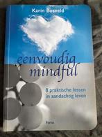 Karin Bosveld - Eenvoudig mindful, Boeken, Achtergrond en Informatie, Spiritualiteit algemeen, Ophalen of Verzenden, Zo goed als nieuw