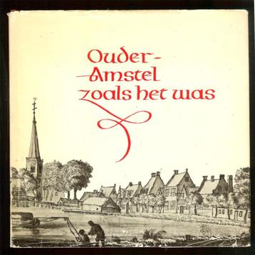 OUDER-AMSTEL ZOALS HET WAS Jacob Zwaan W.Stort Repro Holland beschikbaar voor biedingen