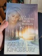Karen Kingsbury - Wachten op de morgen, Gelezen, Ophalen of Verzenden, Nederland, Karen Kingsbury