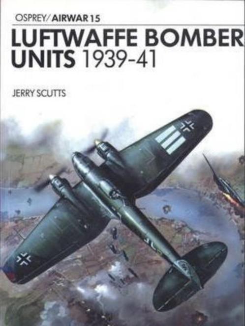 Luftwaffe Bomber Units 1939-41 Vol. 15 by Jerry Scutts, Boeken, Oorlog en Militair, Zo goed als nieuw, Luchtmacht, Tweede Wereldoorlog