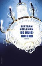 Bertram Koeleman: De huisvriend, Ophalen of Verzenden, Gelezen
