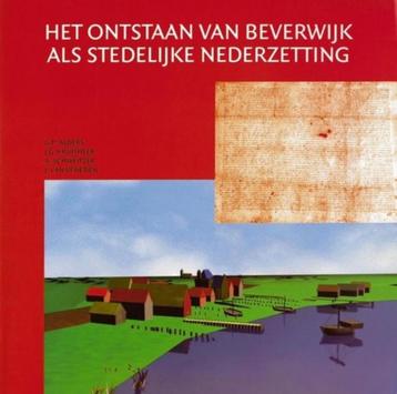 Het ontstaan van Beverwijk als stedelijke nederzetting. beschikbaar voor biedingen