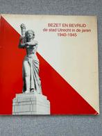 Bezet en Bevrijd de stad Utrecht in de jaren 1940-1945, Ophalen of Verzenden, 20e eeuw of later, Gelezen