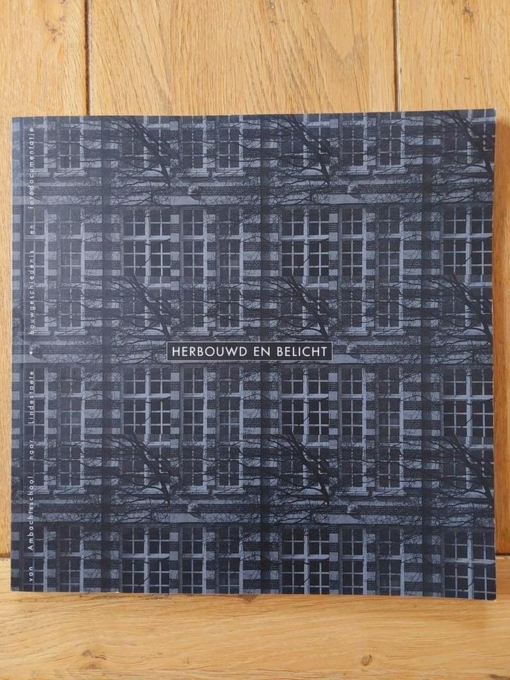 Herbouwd en Belicht: Ambachtsschool naar Lindestaete, Boeken, Geschiedenis | Stad en Regio, Gelezen, Ophalen of Verzenden