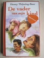 450 - De vader van mijn kind - Henny Thijssing-Boer, Ophalen of Verzenden, Zo goed als nieuw, Henny Thijssing-Boer, Nederland