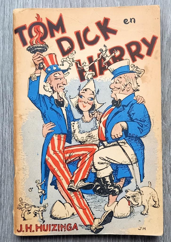 Tom Dick en Harry 1944 1e druk Huizinga Tweede Wereldoorlog, Antiek en Kunst, Antiek | Boeken en Bijbels, Ophalen of Verzenden