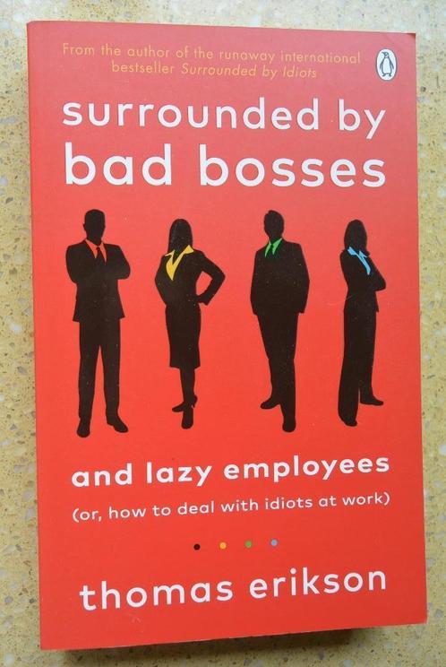 Surrounded by bad bosses and lazy employees Thomas Erikson, Boeken, Advies, Hulp en Training, Zo goed als nieuw, Ophalen of Verzenden