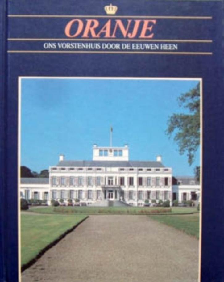 Oranje ons Vorstenhuis door de eeuwen heen - HUIZEN,PALEIZEN, Boeken, Geschiedenis | Vaderland, Zo goed als nieuw, Ophalen of Verzenden