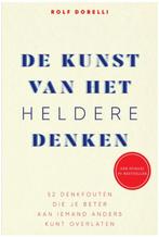 De kunst van het heldere denken (Rolf Dobelli), Ophalen of Verzenden, Zo goed als nieuw
