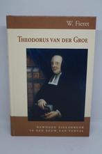 Theodorus van der Groe - W. Fieret, Boeken, Ophalen of Verzenden, Gelezen