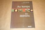 Ten tijde van de dolmens. Frankrijk 500 jr geleden., Boeken, Ophalen of Verzenden, 20e eeuw of later, Gelezen, Europa