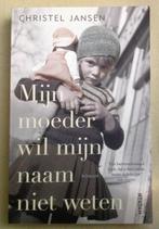 Mijn moeder wil mijn naam niet weten Christel Jansen, Verzenden, Gelezen, Christel Jansen