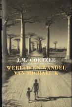 Wereld en wandel van Michael K - J.M. Coetzee, Boeken, J.M. Coetzee, Wereld overig, Ophalen of Verzenden, Zo goed als nieuw