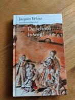 Jacques Vriens - De school is weg!, Ophalen of Verzenden, Zo goed als nieuw, Jacques Vriens