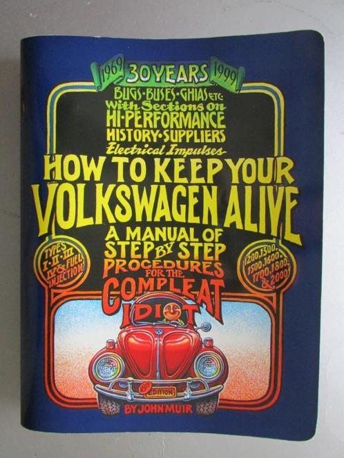 1999 Boek: HOW TO KEEP YOUR VOLKSWAGEN ALIVE, Engels, Boeken, Auto's | Boeken, Zo goed als nieuw, Volkswagen, Ophalen of Verzenden