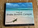 Oog op Aruba Bonaire Curaçao, Ophalen of Verzenden, Zo goed als nieuw