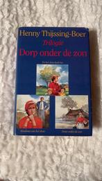 Dorp onder de zon - Henny Thijssing-Boer Trilogie, Boeken, Romans, Ophalen of Verzenden, Zo goed als nieuw, Nederland