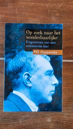 Op zoek naar het wonderbaarlijke - Ouspensky, Boeken, Esoterie en Spiritualiteit, Gelezen, Achtergrond en Informatie, Spiritualiteit algemeen